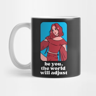 be you the world will adjust Mug